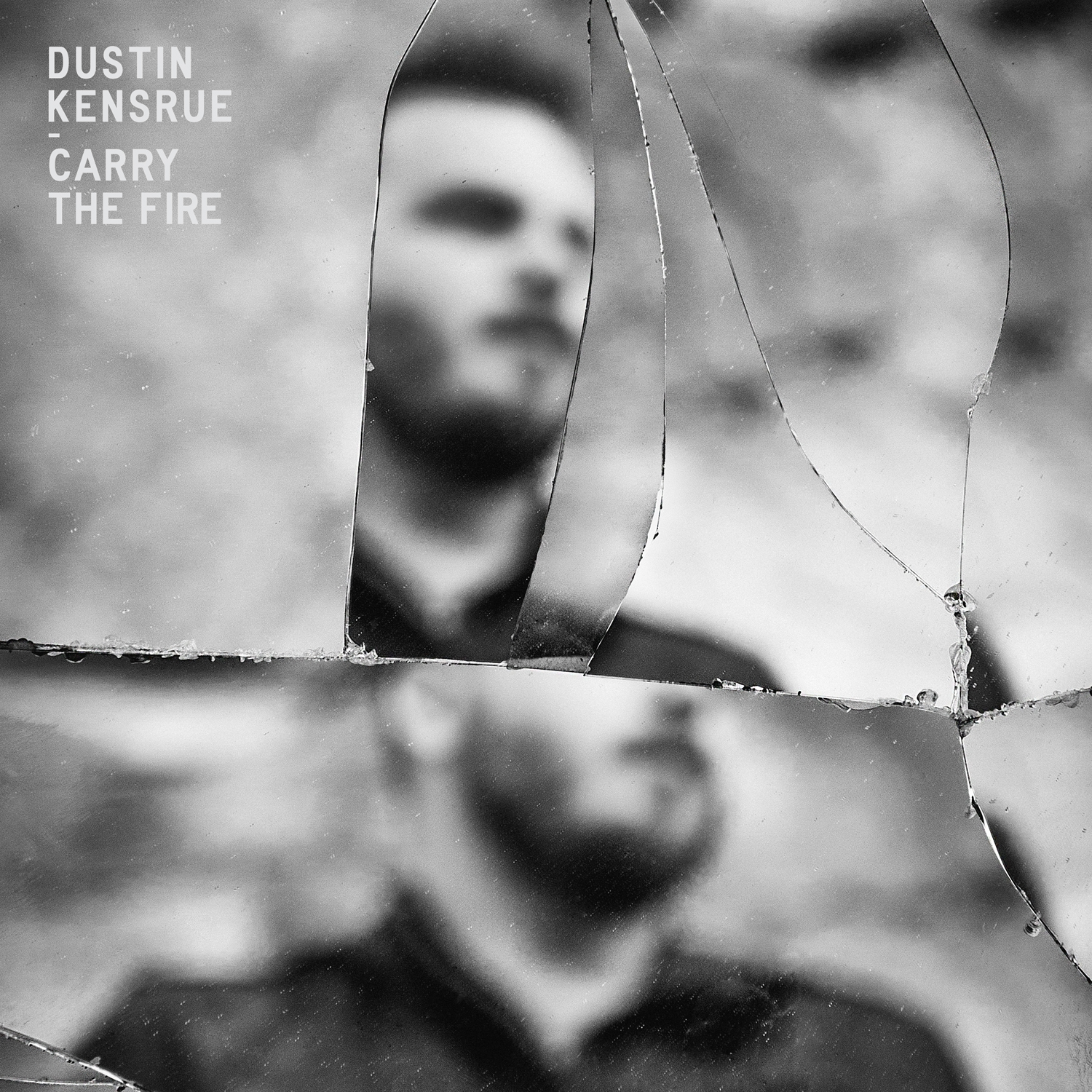 Dustin Kensure Carry the Fire